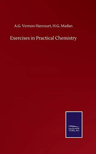 Exercises in Practical Chemistry 