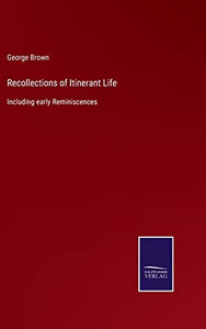 Recollections of Itinerant Life 