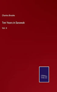 Ten Years in Sarawak 