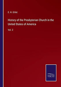 History of the Presbyterian Church in the United States of America 