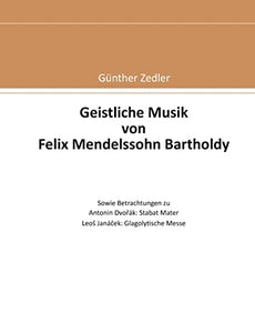Geistliche Musik von Felix Mendelssohn Bartholdy 