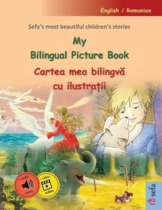 My Bilingual Picture Book - Cartea mea bilingvă cu ilustrații (English / Romanian) 