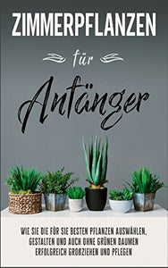 Zimmerpflanzen fur Anfanger 