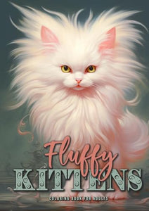 Fluffy Kittens Coloring Book for Adults 