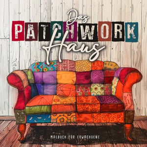 The Patchwork House Coloring Book for Adults 