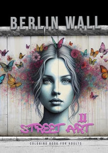 Berlin Wall Street Art Coloring Book for Adults 2 