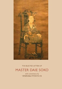 The Selected Letters of Master Daie Soko 
