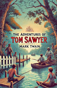 The Adventures Of Tom Sawyer(Illustrated) 