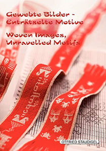 Gewebte Bilder Enträtselte Motive / Woven Images Unravelled Motifs 