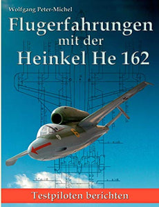 Flugerfahrungen mit der Heinkel He 162 