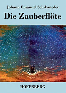 Die Zauberflöte 