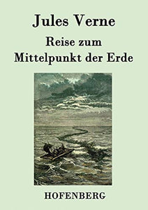 Reise zum Mittelpunkt der Erde 