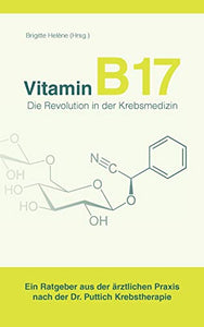 Vitamin B17 - Die Revolution in der Krebsmedizin 