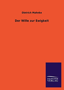 Der Wille zur Ewigkeit 