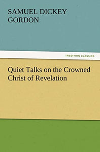 Quiet Talks on the Crowned Christ of Revelation 