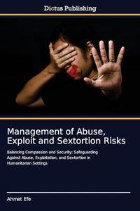 Management of Abuse, Exploit and Sextortion Risks 