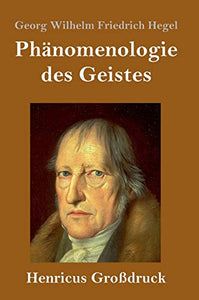 Phänomenologie des Geistes (Großdruck) 