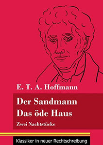 Der Sandmann / Das öde Haus 