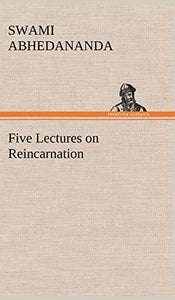 Five Lectures on Reincarnation 