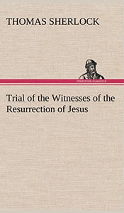 Trial of the Witnesses of the Resurrection of Jesus 