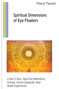 Spiritual Dimensions of Eye Floaters 