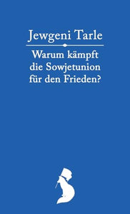 Warum kämpft die Sowjetunion für den Frieden? 