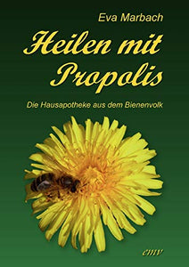 Heilen mit Propolis 