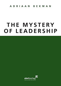 The Mystery of Leadership 