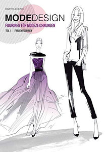 Modedesign Figurinen Fur Modezeichnungen, Teil 1 Frauen Figurinen (German Edition) 