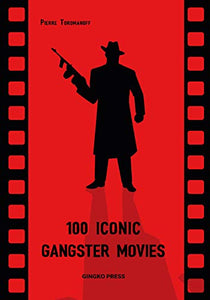 100 Iconic Gangster Movies 