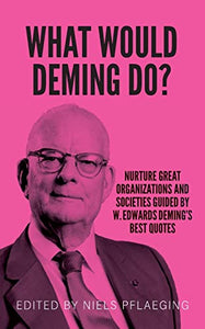 What would Deming do? 