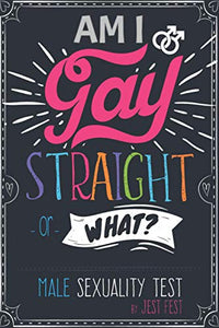Am I Gay, Straight or What? Male Sexuality Test 