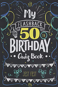 My Flashback 50th Birthday Quiz Book 