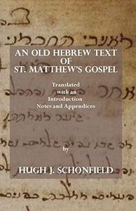 An Old Hebrew Text of St. Matthew's Gospel 