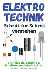 Elektrotechnik Schritt für Schritt verstehen 