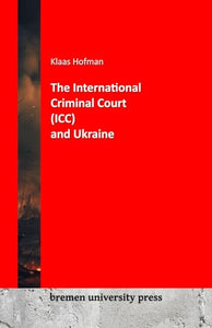 The International criminal Court (ICC) and Ukraine 