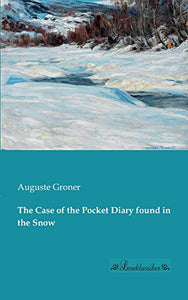 The Case of the Pocket Diary found in the Snow 