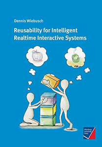 Reusability for Intelligent Realtime Interactive Systems 
