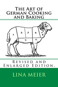 The Art of German Cooking and Baking 