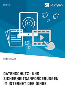 Datenschutz- und Sicherheitsanforderungen im Internet der Dinge 