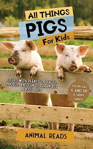 All Things Pigs For Kids 