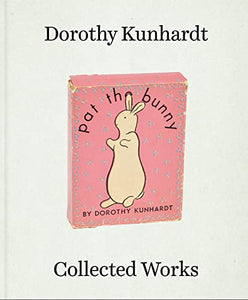 Dorothy Meserve Kunhardt: Collected Works 