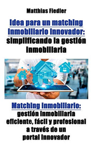 Idea para un matching inmobiliario innovador 
