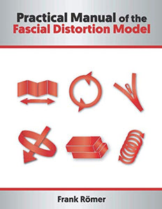 Practical Manual of the Fascial Distortion Model 