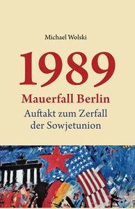 1989 Mauerfall Berlin 