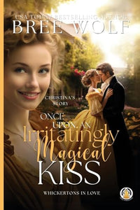 Once Upon an Irritatingly Magical Kiss 