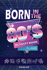 Born in the 80s Activity Book for Adults 