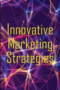 Innovative Marketing Strategies 