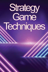 Strategy Game Techniques 