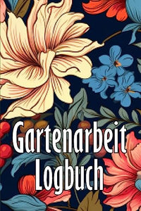 Gartenarbeit Logbuch 